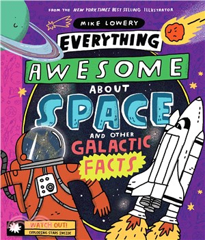 Everything Awesome About Space and Other Galactic Facts!(精裝本) (精裝本)