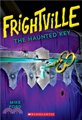 The Haunted Key (Frightville #3)