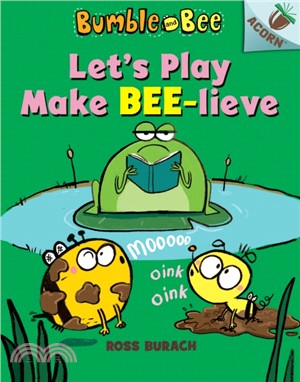 Let's Play Make Bee-lieve: An Acorn Book (Bumble and Bee #2)(精裝本)