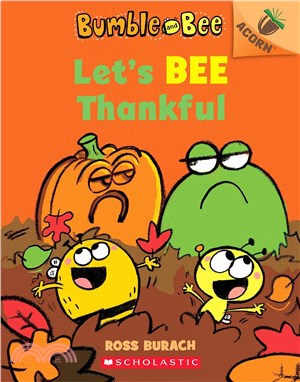 Let's Bee Thankful: An Acorn Book(Bumble and Bee #3)