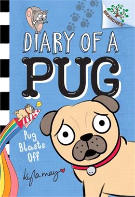 Pug Blasts Off: A Branches Book (Diary of a Pug #1)(精裝本)