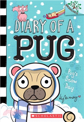 Pug's Snow Day: A Branches Book (Diary of a Pug #2)(平裝本)