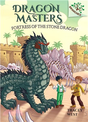 Fortress of the Stone Dragon: A Branches Book (Dragon Masters #17)(精裝本)