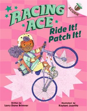 Ride It! Patch It!: An Acorn Book (Racing Ace #3)(精裝本)