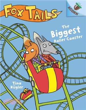 The Biggest Roller Coaster: An Acorn Book (Fox Tails #2)(精裝本)