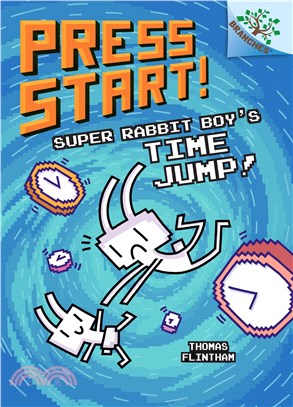 Super Rabbit Boy’s Time Jump!: A Branches Book (Press Start! #9)(精裝本)
