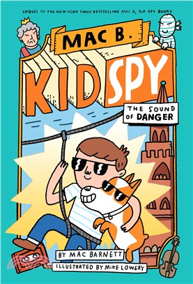 Mac B, Kid Spy #5: The Sound of Danger (精裝本)(美國版)