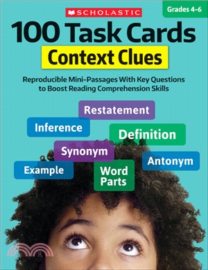100 Task Cards - Context Clues ― Reproducible Mini-passages With Key Questions to Boost Reading Comprehension Skills