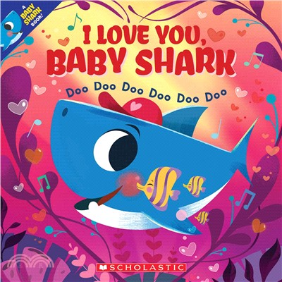 I love you, baby shark :doo doo doo doo doo doo /