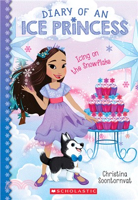 Diary of an ice princess 6 : Icing on the snowflake