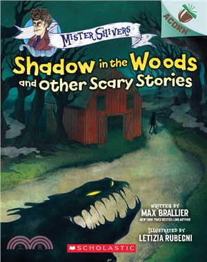 Shadow in the Woods and Other Scary Stories: An Acorn Book (Mister Shivers #2)(平裝本)