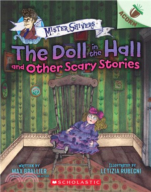 The Doll in the Hall and Other Scary Stories: An Acorn Book (Mister Shivers #3)(平裝本)