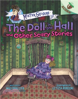 The Doll in the Hall and Other Scary Stories: An Acorn Book (Mister Shivers #3)(精裝本)