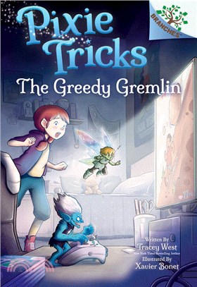 The Greedy Gremlin: A Branches Book (Pixie Tricks #2)(精裝本)