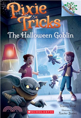 The Halloween Goblin: A Branches Book (Pixie Tricks #4)(平裝本)