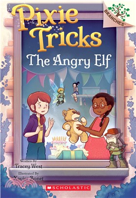 The Angry Elf: A Branches Book (Pixie Tricks #5)(平裝本)