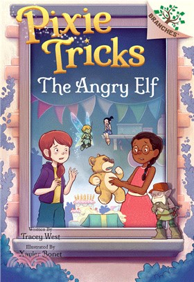 The Angry Elf: A Branches Book (Pixie Tricks #5)(精裝本)