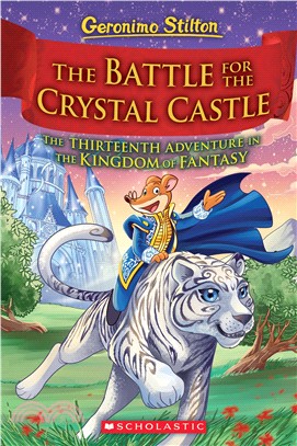 #13:The Battle of Crystal Castle (Geronimo Stilton)(The Kingdom of Fantasy)