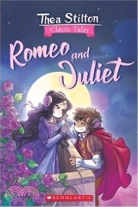 #01: Romeo And Juliet (Thea Stilton Classic Tales)