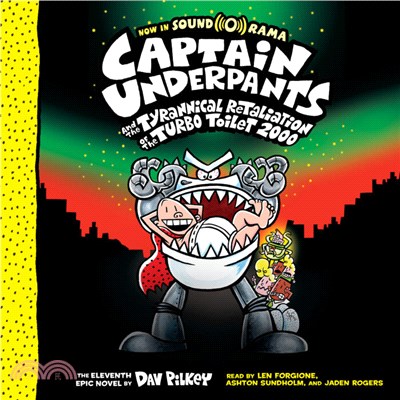 Captain Underpants and the Tyrannical Retaliation of the Turbo Toilet 2000 (Captain Underpants #11)(單CD不附書)