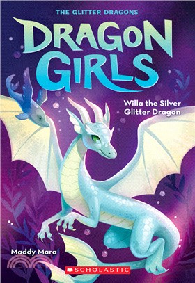 Willa the Silver Glitter Dragon (Dragon Girls #2)(平裝本)