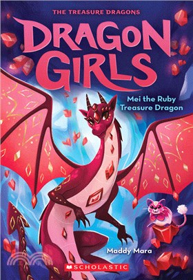 Mei the Ruby Treasure Dragon (Dragon Girls #4)(平裝本)