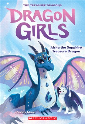Aisha the Sapphire Treasure Dragon (Dragon Girls #5)(平裝本)