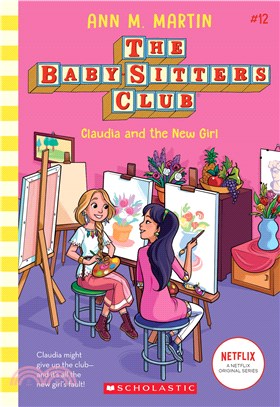 Claudia and the New Girl (The Baby-sitters Club #12)(平裝本)