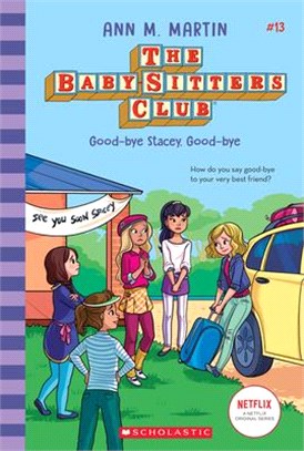 Good-bye Stacey, Good-bye (The Baby-sitters Club, 13)