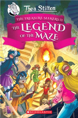 The Legend of the Maze (Thea Stilton and the Treasure Seekers #3)(精裝本)