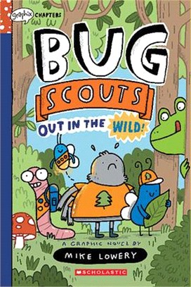 Out in the Wild!: A Graphix Chapters Book (Bug Scouts #1)(graphic novel)
