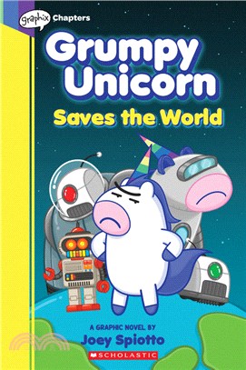 Grumpy Unicorn Saves the World (Graphic Novel #2)
