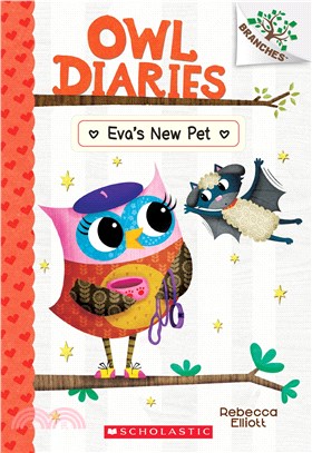 Eva's New Pet: A Branches Book (Owl Diaries #15)(平裝本)