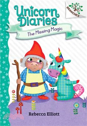 The Missing Magic: A Branches Book (Unicorn Diaries #7) (Library Edition)(精裝本)