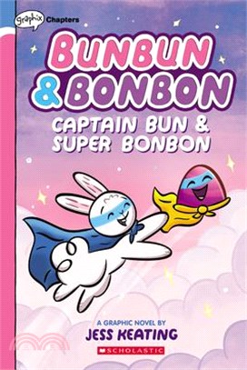 Captain Bun & Super Bonbon: A Graphix Chapters Book (Bunbun & Bonbon #3), 3(平裝本)