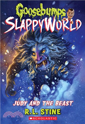 Judy and the Beast (Goosebumps Slappyworld #15)(平裝本)