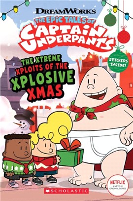 Xtreme Xploits of the Xplosive Xmas (The Epic Tales of Captain Underpants TV)(平裝本)
