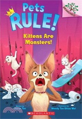 Kittens Are Monsters!: A Branches Book (Pets Rule! #3)(平裝本)
