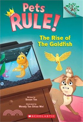 The Rise of the Goldfish: A Branches Book (Pets Rule! #4)(平裝本)