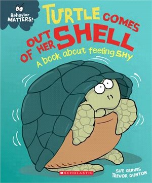 Turtle Comes Out of Her Shell (Library Edition): A Book about Feeling Shy