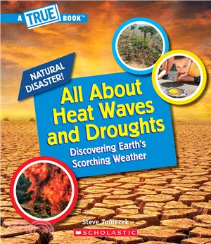 All about Heat Waves and Droughts (Library Edition)