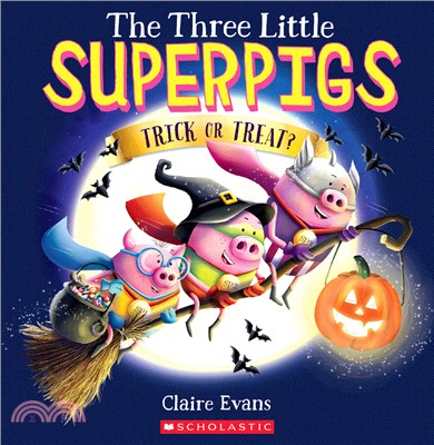 The Three Little Superpigs: Trick or Treat?