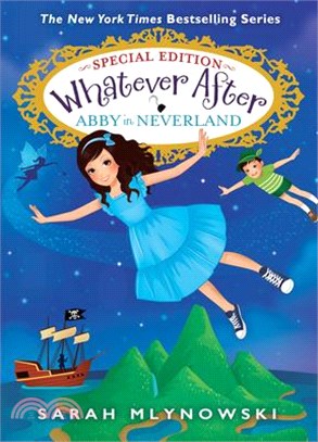 Abby in Neverland (Whatever After Special Edition #3) (精裝本)