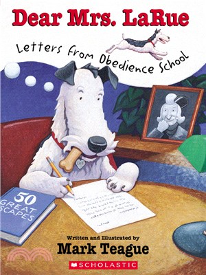 Dear Mrs. Larue: Letters from Obedience School