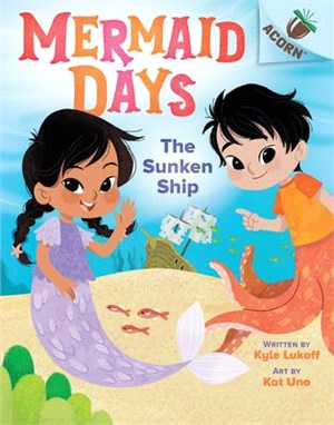 The Sunken Ship: An Acorn Book (Mermaid Days #1)(精裝本)