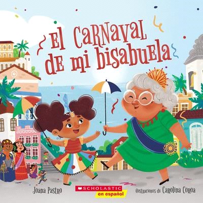 El Carnaval de Mi Bisabuela (Bisa's Carnaval)