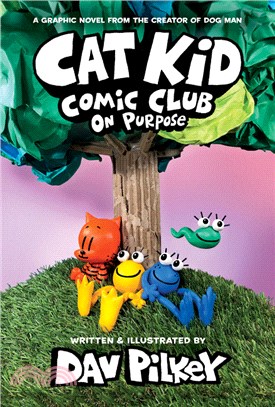 Cat Kid Comic Club 3: On Purpose: A Graphic Novel (精裝本)