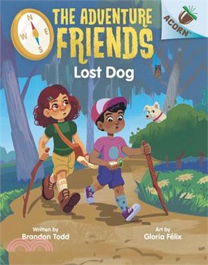 Lost Dog: An Acorn Book (the Adventure Friends #2)(精裝本)
