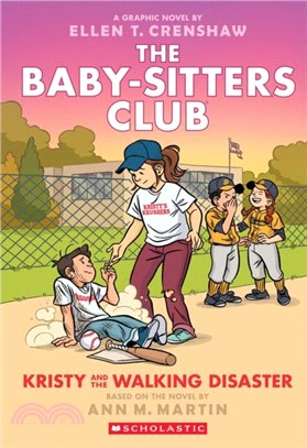 #16 Kristy and the Walking Disaster (The Baby-Sitters Club Graphix)