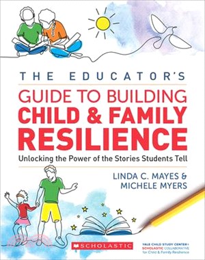 The Educator's Guide to Building Child & Family Resilience